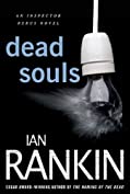 Dead Souls: An Inspector Rebus Novel (Inspector Rebus series Book 10)