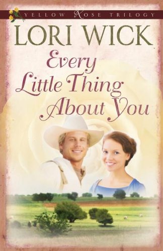Every Little Thing About You (Yellow Rose Trilogy Book 1)