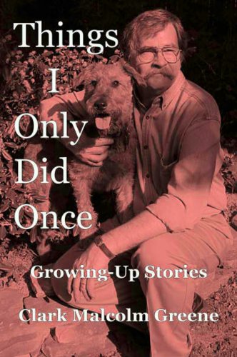Things I Only Did Once: Growing Up Stories