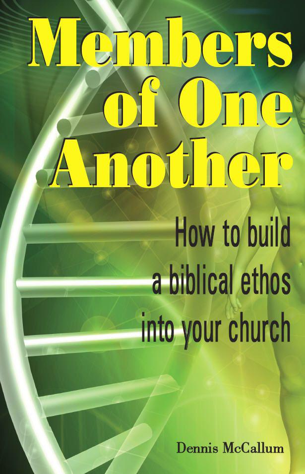 Members of One Another: How to build a biblical ethos into your church