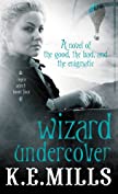 Wizard Undercover (Rogue Agent Book 4)