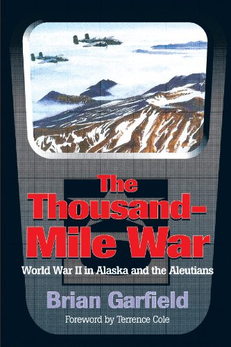 Thousand-Mile War: World War II in Alaska and the Aleutians (Classic Reprint Series Book 4)