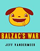 Balzac's War (a tale of Veniss Underground)