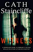 Witness: A compelling, thought-provoking crime thriller, which asks if you would bear witness, no matter how high the cost?