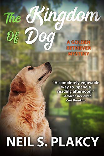 The Kingdom of Dog (Cozy Dog Mystery): #2 in the golden retriever mystery series (Golden Retriever Mysteries)