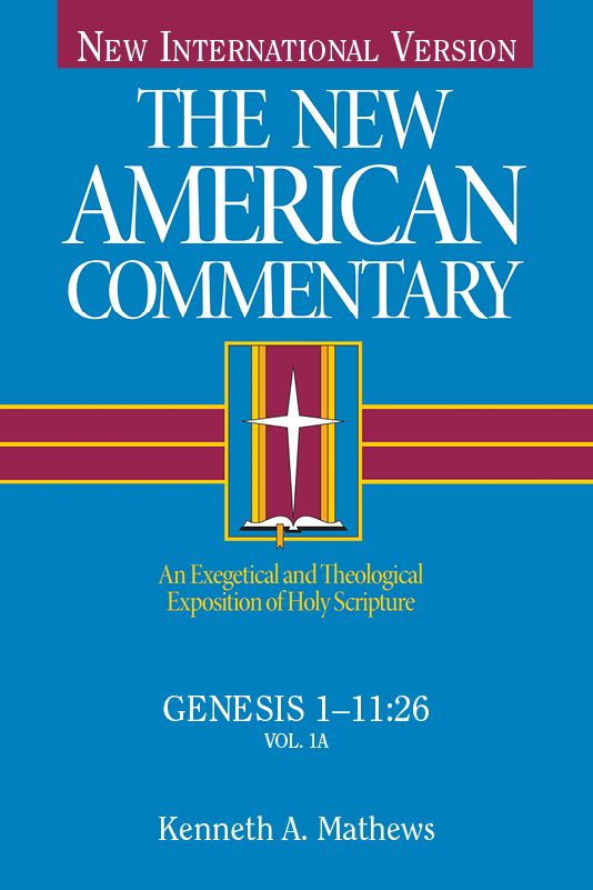 The New American Commentary Volume 1 - Genesis 1-11