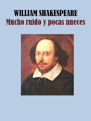 MUCHO RUIDO Y POCAS NUECES (Spanish Edition)