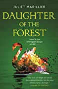 Daughter of the Forest: Book One of the Sevenwaters Trilogy (The Sevenwaters Series 1)