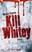 Kill Whitey (German Edition)