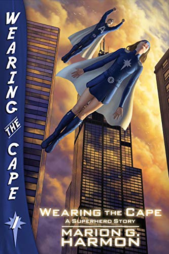 Wearing the Cape (Wearing the Cape Series Book 1)