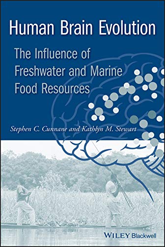 Human Brain Evolution: The Influence of Freshwater and Marine Food Resources