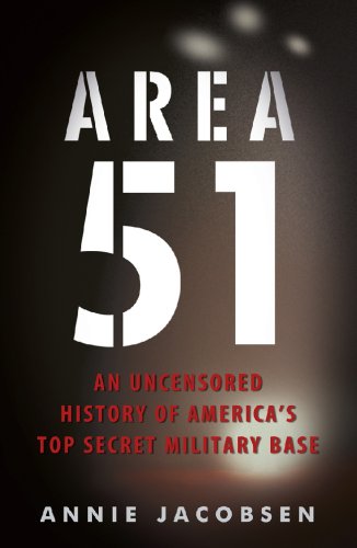 Area 51: An Uncensored History of America's Top Secret Military Base