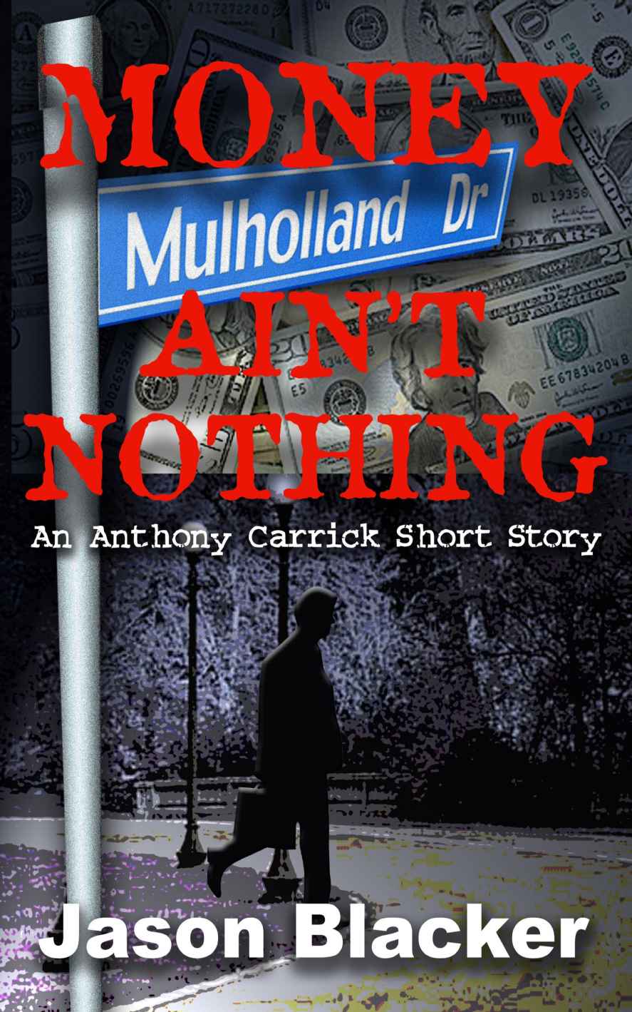 Money Ain't Nothing (An Anthony Carrick Mystery Short Story Book 1)