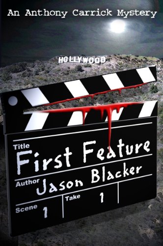 First Feature (An Anthony Carrick Mystery Book 1)