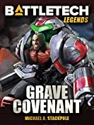 BattleTech Legends: Grave Covenant: (Twilight of the Clans, Volume 2)