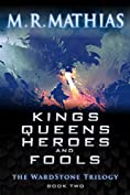 Kings, Queens, Heroes, &amp; Fools (The Wardstone Trilogy Book 2)