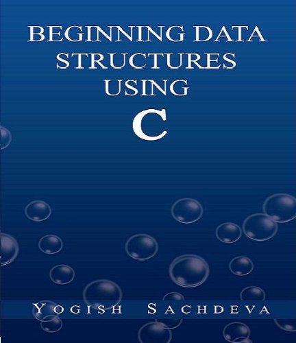 Beginning Data Structures Using C