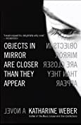 Objects in Mirror Are Closer Than They Appear: A Novel