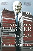 Nikolaus Pevsner: The Life (Pimlico Book 853)