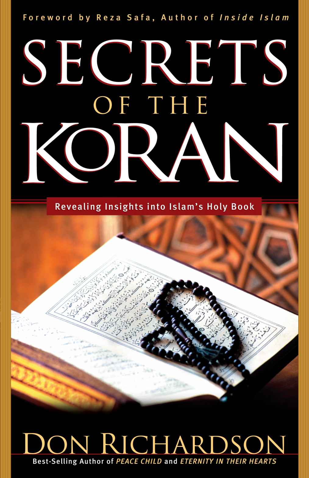 The Secrets of the Koran: Revealing Insights into Islam's Holy Bible