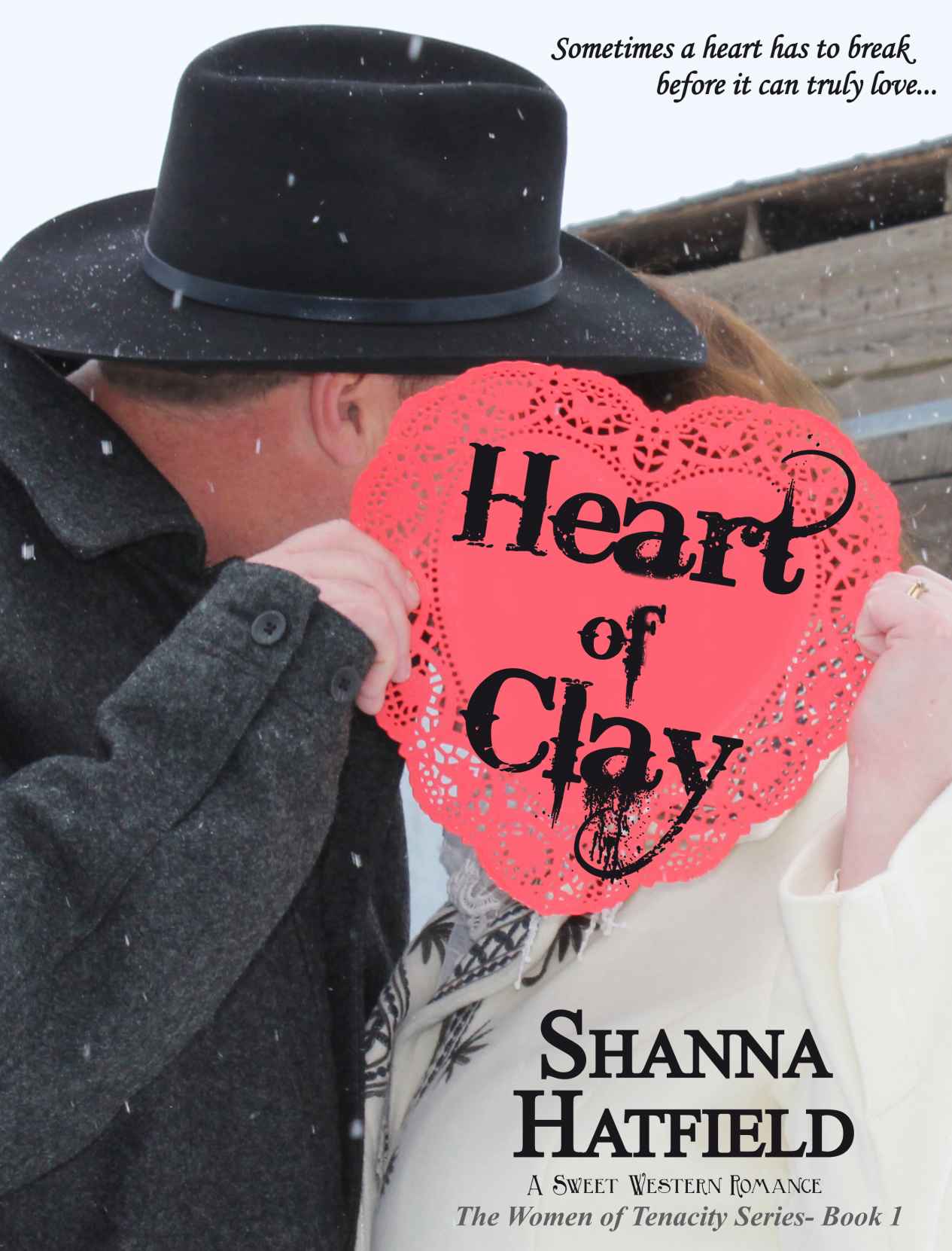 Heart of Clay: (A Sweet Western Romance) (The Women of Tenacity Book 1)