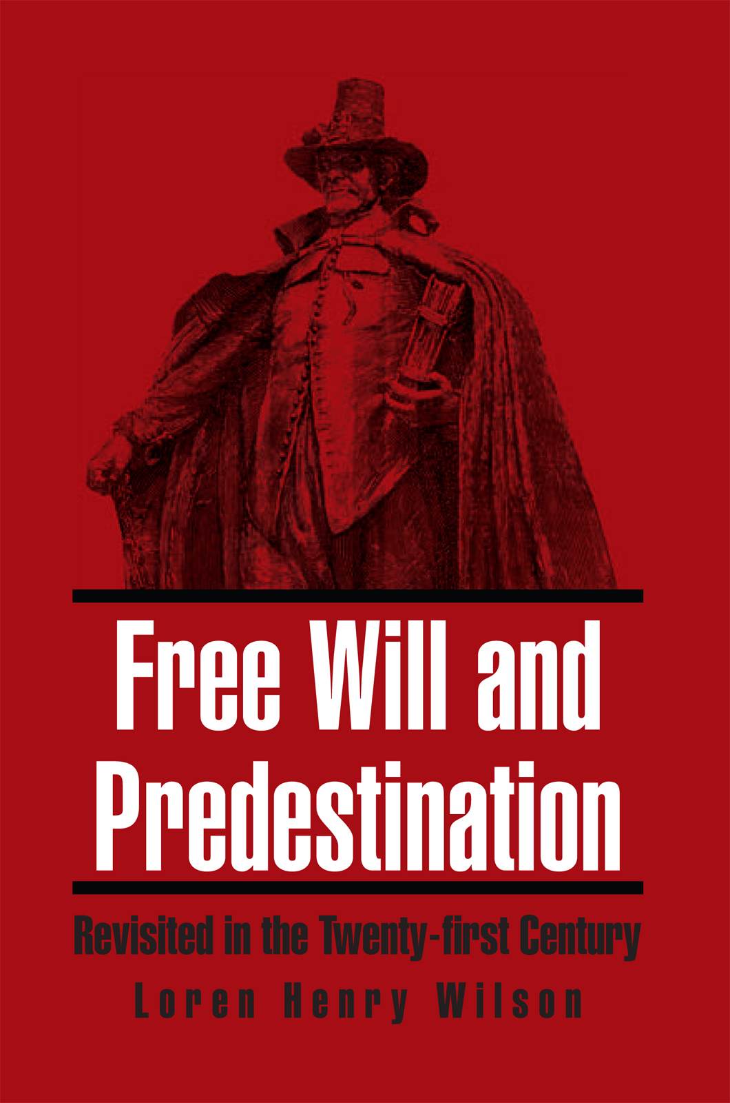 Free Will and Predestination: Revisited in the Twenty-first Century