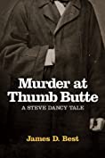 Murder at Thumb Butte (A Steve Dancy Tale Book 3)