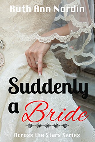 Suddenly a Bride (Across the Stars Book 1)