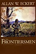 The Frontiersmen: A Narrative (The Winning of America Book 1)