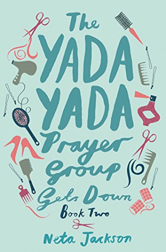 The Yada Yada Prayer Group Gets Down (Yada Yada Series Book 2)