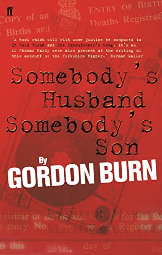 Somebody's Husband, Somebody's Son: The Story of the Yorkshire Ripper