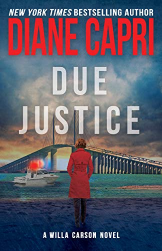 Due Justice: Judge Willa Carson Mystery Novel (The Hunt For Justice Series Book 1)