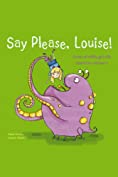 Say Please, Louise! (Getting Together Book 1)