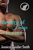 Bewere of Faeries: Hunter