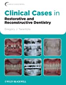 Clinical Cases in Restorative and Reconstructive Dentistry (Clinical Cases (Dentistry))