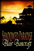 Shadowed Paradise: a New England widow, a Florida &quot;cowboy&quot; &amp; a serial killer