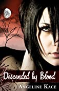 Descended by Blood (Vampire Born Trilogy Book 1)