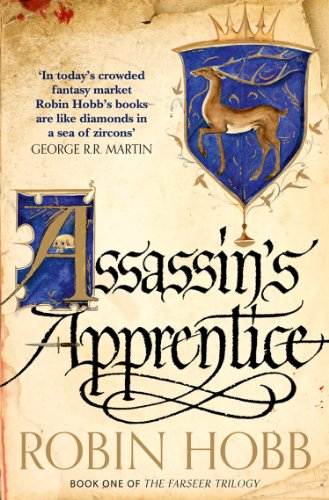 Assassin&rsquo;s Apprentice: Beloved by fans, read this classic Sunday Times bestselling work of epic fantasy (The Farseer Trilogy, Book 1)