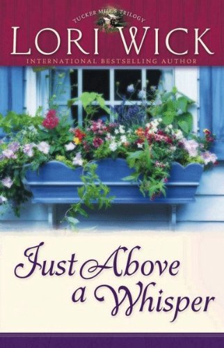 Just Above a Whisper (Tucker Mills Trilogy Book 2)