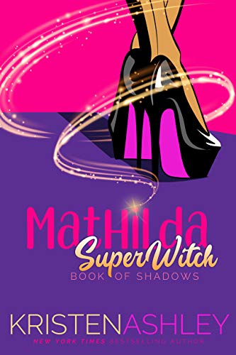 Mathilda, SuperWitch (Mathilda's Book of Shadows 1)