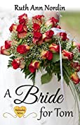 A Bride for Tom (Nebraska Historical Romances Book 2)