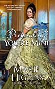 Pretending You're Mine (Regency Romance Suspense) (Heroic Rogues Series Book 1)