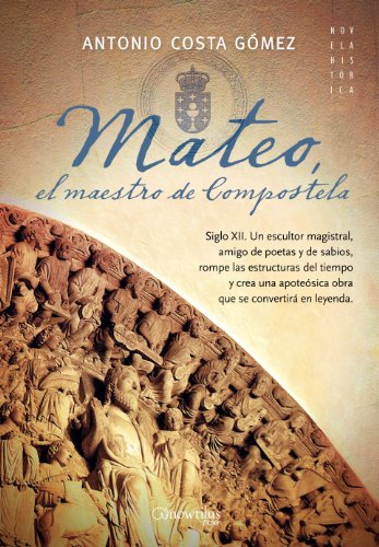 Mateo, el maestro de Compostela (Spanish Edition)