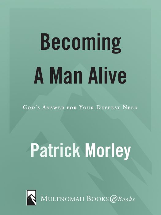 Becoming a Man Alive: God's Answer for Your Deepest Need