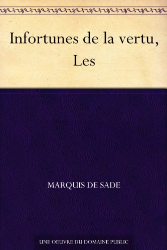 Infortunes de la vertu, Les (French Edition)