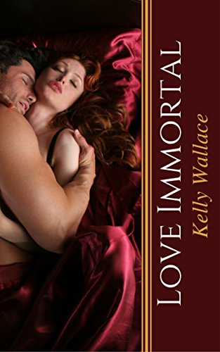 Love Immortal (Vampire Romance | Sensual Romance | Amnesia)