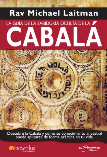 La gu&iacute;a de la sabidur&iacute;a oculta de la cabal&aacute; (Spanish Edition)