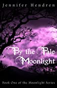 By the Pale Moonlight (Moonlight Series Book 1)