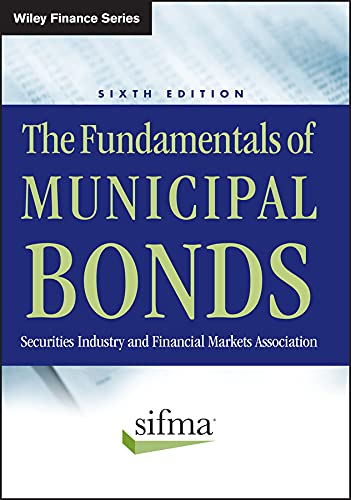The Fundamentals of Municipal Bonds (Wiley Finance Book 624)