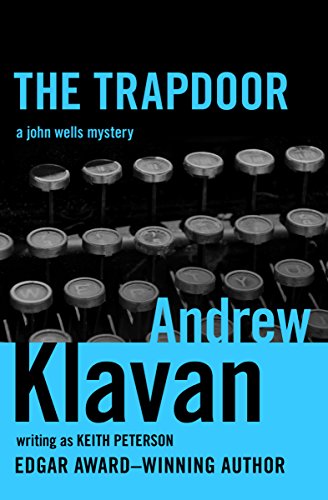 The Trapdoor: A John Wells Mystery (The John Wells Mysteries Book 1)